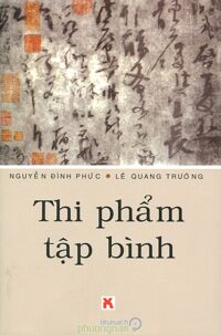 Thi Phẩm Tập Bình - Lê Quang Trường, Nguyễn Đình Phức