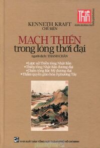 Thiền Dưới Cái Nhìn Của Thiền Giả Thời Nay - Mạch Thiền Trong Lòng Thời Đại