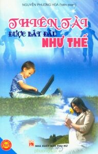 Thiên tài được bắt đầu như thế - Nhiều tác giả