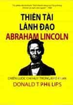 Thiên Tài Lãnh Đạo Abraham Lincoln Chiến Lược Chỉ Huy Trong Khó Khăn