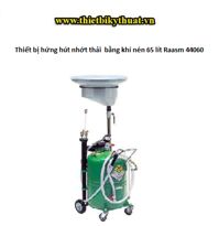 Thiết bị hứng hút nhớt thải  bằng khí nén 65 lít Raasm 44060