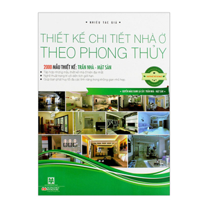 Thiết Kế Chi Tiết Nhà Ở Theo Phong Thủy - 2000 Mẫu Thiết Kế: Trần Nhà - Mặt Sàn