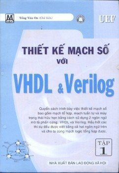 Thiết Kế Mạch Số Với VHDL & Verilog - Tập 1