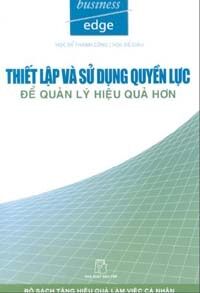 Thiết Lập Và Sử Dụng Quyền Lực Để Quản Lý Hiệu Quả Hơn