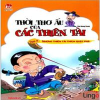 Thời Thơ Ấu Của Các Thiên Tài - Tập 4: Những Thiên Tài Thích Quậy Phá