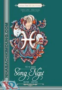 Thông Điệp Từ Các Vì Sao - Tử Vi 2015: Song Ngư