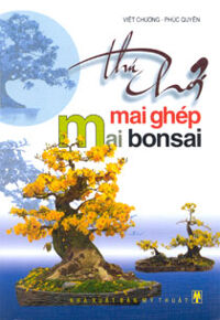 Thú Chơi Mai Ghép - Mai Bonsai