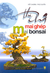 Thú Chơi Mai Ghép - Mai Bonsai