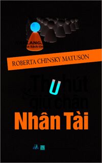 Thu hút và giữ chân nhân tài