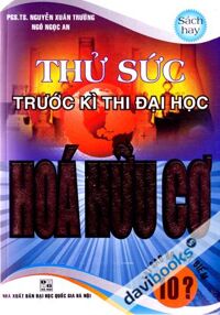 Thử Sức Trước Kì Thi Đại Học Hóa Hữu Cơ