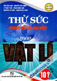 Thử Sức Trước Kì Thi Đại Học Môn Vật Lí Quyển Thượng