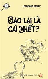 Thú vui tư duy: Sao lại là cái chết?- Françoise Dastur