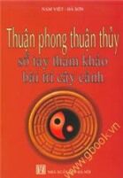 Thuận Phong Thuận Thuỷ - Sổ Tay Tham Khảo Bài Trí Cây Cảnh