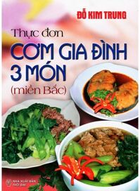 Thực Đơn Cơm Gia Đình 3 Món - Miền Bắc