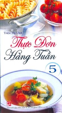 Thực Đơn Hàng Tuần - Tập 5