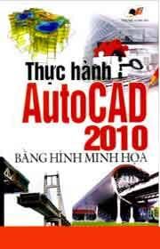 Thực Hành AutoCad 2010 Bằng Hình Minh Họa