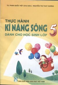 Thực hành kĩ năng sống dành cho học sinh lớp 5