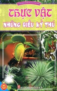 Thực vật những điều kỳ thú - Hoàng Lê Minh