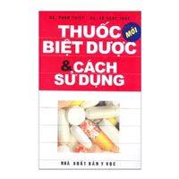 Thuốc Biệt dược và cách sử dụng