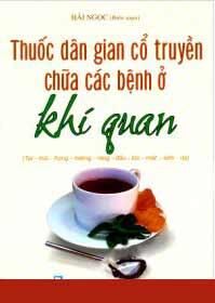 Thuốc Dân Gian Cổ Truyền Chữa Các Bệnh Ở Khí Quan