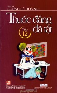 Thuốc đắng đã tật (T12) - BS. Lương Lễ Hoàng