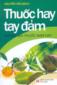 Thuốc hay tay đảm - Những bài thuốc Nam hay - Nguyễn Văn Bách