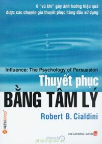 Thuyết phục bằng tâm lý - Robert B. Cialdini