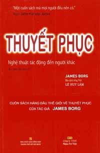 Thuyết Phục Nghệ Thuật Tác Động Đến Người Khác