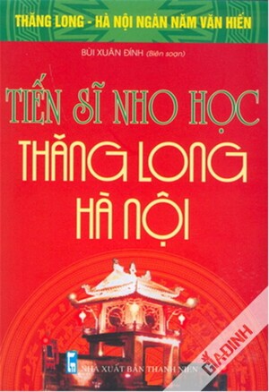 Tiến Sĩ Nho Học Thăng Long Hà Nội