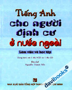 Tiếng Anh Cho Người Định Cư Ở Nước Ngoài - Nguyễn Thành Yến