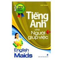 Tiếng Anh cho người giúp việc - Kim Thanh