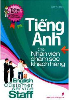 Tiếng Anh cho nhân viên chăm sóc khách hàng - Kim Thanh