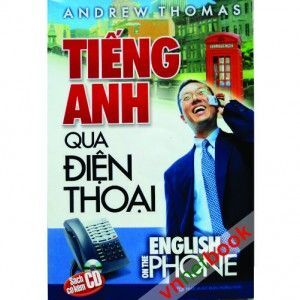 Tiếng Anh Qua Điện Thoại - Kèm CD