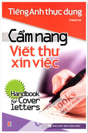 Tiếng Anh thực dụng- Cẩm nang viết thư xin việc