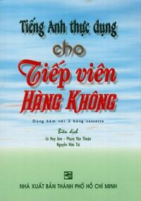 Tiếng Anh Thực Dụng  Cho Tiếp Viên Hàng Không