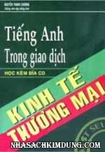 Tiếng Anh trong giao dịch kinh tế thương mại - tập 2