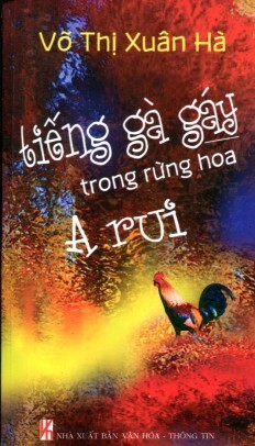 Tiếng Gà Gáy Trong Rừng Hoa Arui - Tác giả Võ Thị Xuân Hà