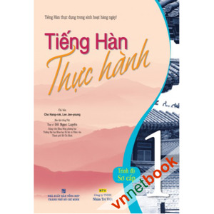 Tiếng Hàn Thực Hành: Tập 1 – Sách Bài Học