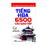 Tiếng Hoa - 6500 Câu Giao Tiếp (Kèm CD)