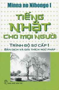 Tiếng Nhật Cho Mọi Người - Trình Độ Sơ Cấp 1 - Bản Dịch Và Giải Thích Ngữ Pháp