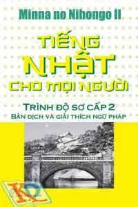 Tiếng Nhật cho mọi người - trình độ sơ cấp 2 - bản dịch nghĩa và giải thích ngữ pháp