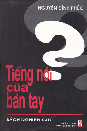 Tiếng Nói Của Bàn Tay - Tác giả: Nguyễn Đình Phúc