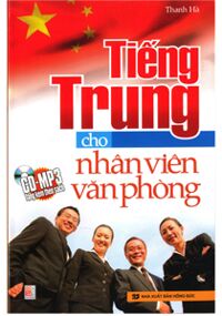 Tiếng Trung cho nhân viên văn phòng - Thanh Hà