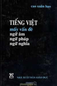 Tiếng Việt - Mấy Vấn Đề Ngữ Âm, Ngữ Pháp, Ngữ Nghĩa