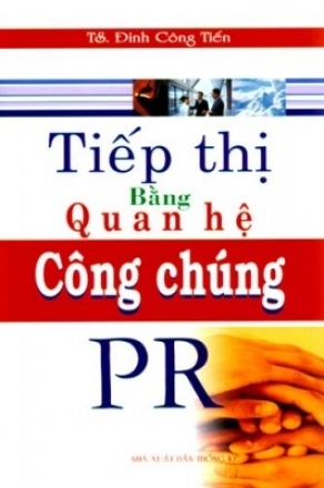 Tiếp Thị Bằng Quan Hệ Công Chúng PR