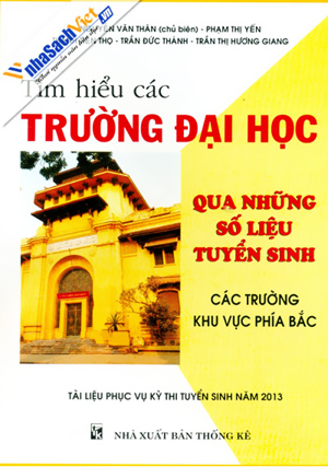 Tìm hiểu các trường đại học qua những số liệu tuyển sinh các trường khu vực phía Bắc