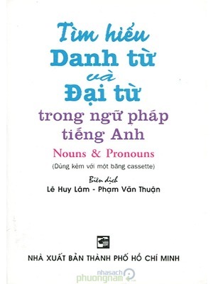 Tìm Hiểu Danh Từ Và Đại Từ Trong Ngữ Pháp Tiếng Anh