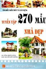 Tìm Hiểu Kiến Trúc Và Xây Dựng - Tuyển Tập 270 Mẫu Nhà Đẹp