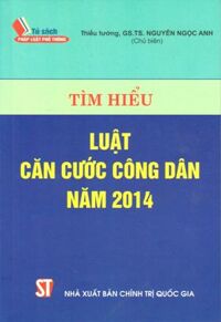 Tìm hiểu Luật căn cước công dân năm 2014