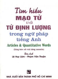 Tìm Hiểu Mạo Từ Và Từ Định Lượng Trong Ngữ Pháp Tiếng Anh